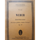 Weber Jubel *  Ouverture Op. 59 * Jubilee Overture Partitura