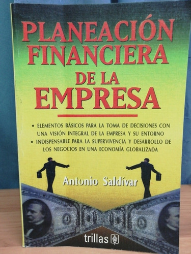 Planeación Financiera De La Empresa/ Antonio Saldivar