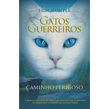 Livro: Coleção Gatos Guerreiros - Caminho Perigoso Vol. 5 