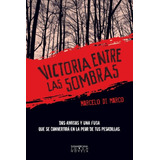 Victoria Entre Las Sombras