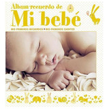 Libro: Álbum Recuerdo De Mi Bebé (amarillo). Varios Autores.