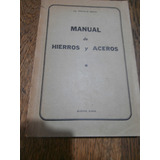 Ing. Anatolio Ernitz - Manual De Hierros Y Aceros - G31