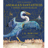 Libro: Animales Fantásticos Y Dónde Encontrarlos. Edición Il