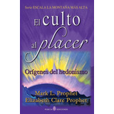 Libro El Culto Al Placer Origenes Del Hedonismo (spanish Ed