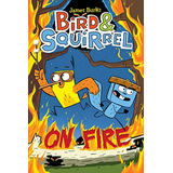 Libro Bird & Squirrel On Fire De Burks, James