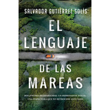 Lenguaje De Las Mareas, El (leb) - Gutierrez Solis, Salva...