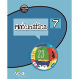 Matemática 7 - El Mundo En Tus Manos - Aique