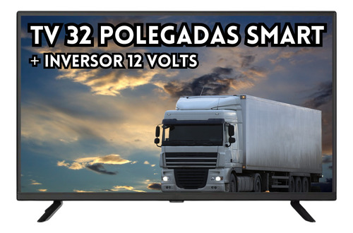  Smart Tv 32 Philco Caminhão Ônibus Van Carro + Inversor 12v
