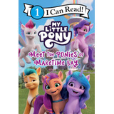 My Little Pony: Conoce A Ponis Maretime Bay (i Can Read 1)
