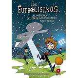 Libro Futbolisimos 11: El Misterio Del Dia De Los Inocentes