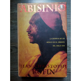 El Abisinio. Jean Christophe Rufin 