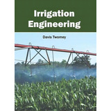 Irrigation Engineering, De Davis Twomey. Editorial Callisto Reference, Tapa Dura En Inglés