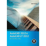 Livro Autodesk Autocad 2012 E Autocad Lt 2012 - Oscott Onstott [2011]