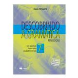 Livro Descobrindo A Gramática 7° Ano Nova Edição