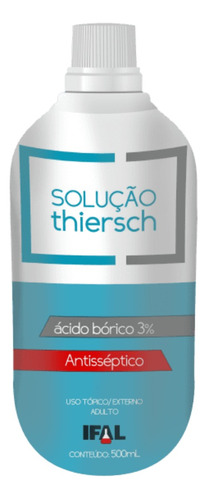 Solução Thiersh 500ml Antisséptico Ácido Bórico 3% Ifal