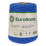 Barbante Euroroma 600g 610m Fio 6 Tricô Crochê Cores Diversa Cor Azul Royal