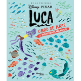 Luca. Libro De Arte Y Monstruos Marinos De Disney None