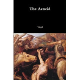 The Aeneid, De Virgil. Editorial Lulu Com, Tapa Dura En Inglés