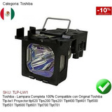 Lampara Compatible Toshiba Tlp-lw1 Tlp620/s200/s201/t400