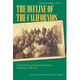 Libro: La Decadencia De Los Californianos: Una Historia Soci