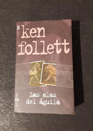 Libro - Las Alas Del Águila - Ken Follett 1982