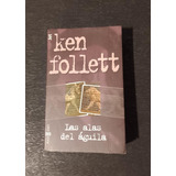 Libro - Las Alas Del Águila - Ken Follett 1982