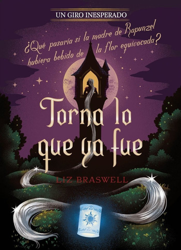 Libro Torna Lo Que Ya Fue Un Giro Inesperado Rapunzel