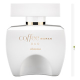 Boticário Coffee Woman Duo Deo Colônia Feminino 100ml