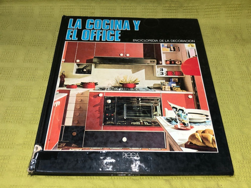 La Cocina Y El Office - José Deluca - P. I, E. S. A. 