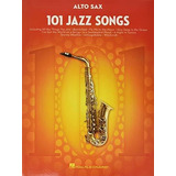 Book : 101 Jazz Songs Alto Sax - Hal Leonard Corp.