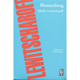 Blumenberg, Lewitscharoff, Ed. Ah