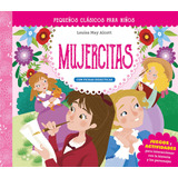 Pequeños Clásicos Para Niños: Mujercitas: No, De May Alcott, Louisa., Vol. 1. Editorial Picarona-obelisco, Tapa Pasta Dura, Edición 1 En Español, 2023