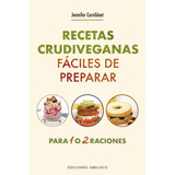 Recetas Crudiveganas Fáciles De Preparar - Cornbleet J.
