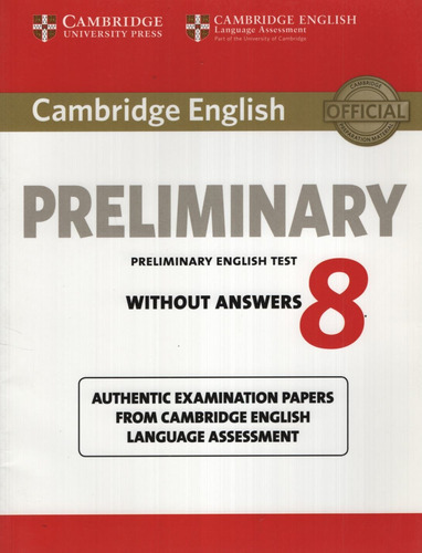 Cambridge Preliminary English Test 8 (pet) - Student's Book No Key, De Vv. Aa.. Editorial Cambridge University Press, Tapa Blanda En Inglés Internacional, 2014