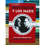 Nietzsche Y Los Nazis. Stephen Hicks. Unión Editorial