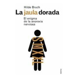 La Jaula Dorada, De Bruch, Hilde. Editorial Ediciones Paidós, Tapa Blanda En Español