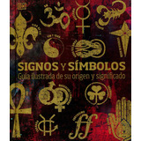 Signos Y Símbolos, De Dk. Editorial Dk, Tapa Dura En Español, 2020