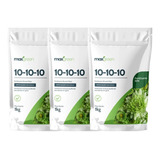 3x Fertilizante Mineral Misto Npk 10-10-10 (1kg) Maxgreen