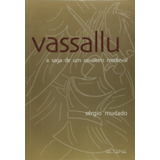 Vassallu - A Saga De Um Cavaleiro Medieval