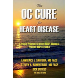 The Oc Cure For Heart Disease, De Md Larry Santora. Editorial Occure, Tapa Blanda En Inglés