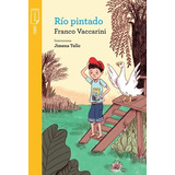 Rio Pintado-vaccarini, Franco-grupo Editorial Norma