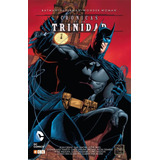 Batman/superman/wonder Woman: Crónicas De La Trinidad Vol. 1