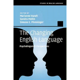 The Changing English Language : Psycholinguistic Perspectives, De Marianne Hundt. Editorial Cambridge University Press, Tapa Blanda En Inglés