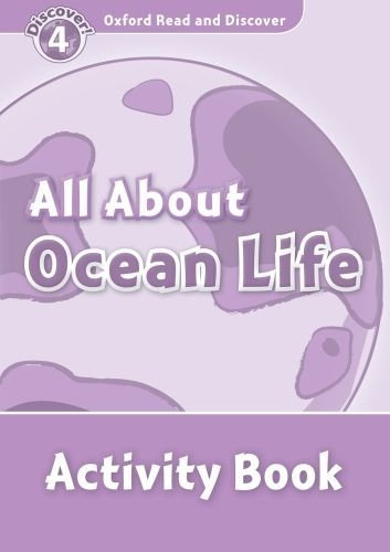 Oxford Read And Discover: Level 4: All About Ocean Life Activity Book, De Rachel Bladon. Editorial Oxford University Press, Tapa Blanda En Inglés