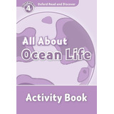 Oxford Read And Discover: Level 4: All About Ocean Life Activity Book, De Rachel Bladon. Editorial Oxford University Press, Tapa Blanda En Inglés