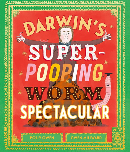 Darwin's Super-pooping Worm Spectacular - Polly Owen