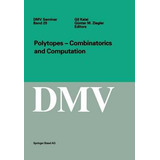 Libro Polytopes - Combinations And Computation - Gil Kalai