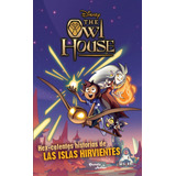 The Owl House. Hexcelentes Historias De Las Islas Hirvientes, De Disney. Serie The Owl House, Vol. 1.0. Editorial Planeta Junior, Tapa Blanda, Edición 1.0 En Español, 2021