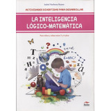La Inteligencia Logico-matematico - De 3 A 6 Años, De Isabel Narbona Ruano. Editorial Mestas, Tapa Blanda En Español, 2018