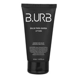 Balm Para Barba Uptown Barba Urbana - B.urb - 140ml